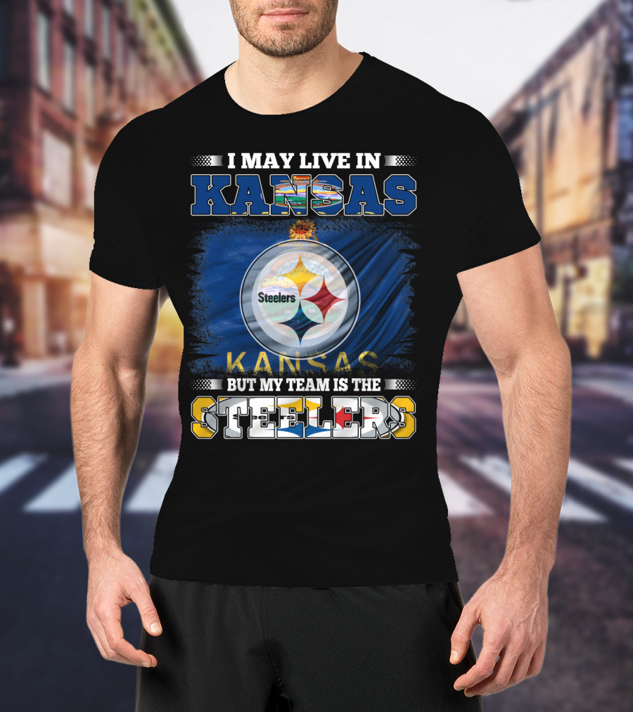 I May Live In Kansas But My Team Is The Steelers Kansas Flag T-Shirt