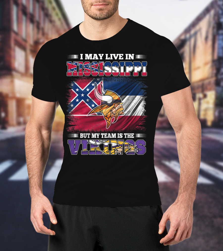 I May Live In Mississippi But My Team Is The Vikings With Southern Flag And Viking Helmet T-Shirt