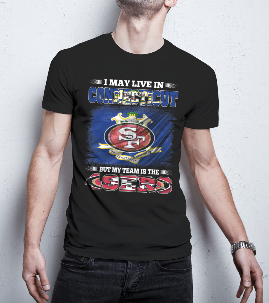 Connecticut Pride San Francisco 49ers Fan T-Shirt