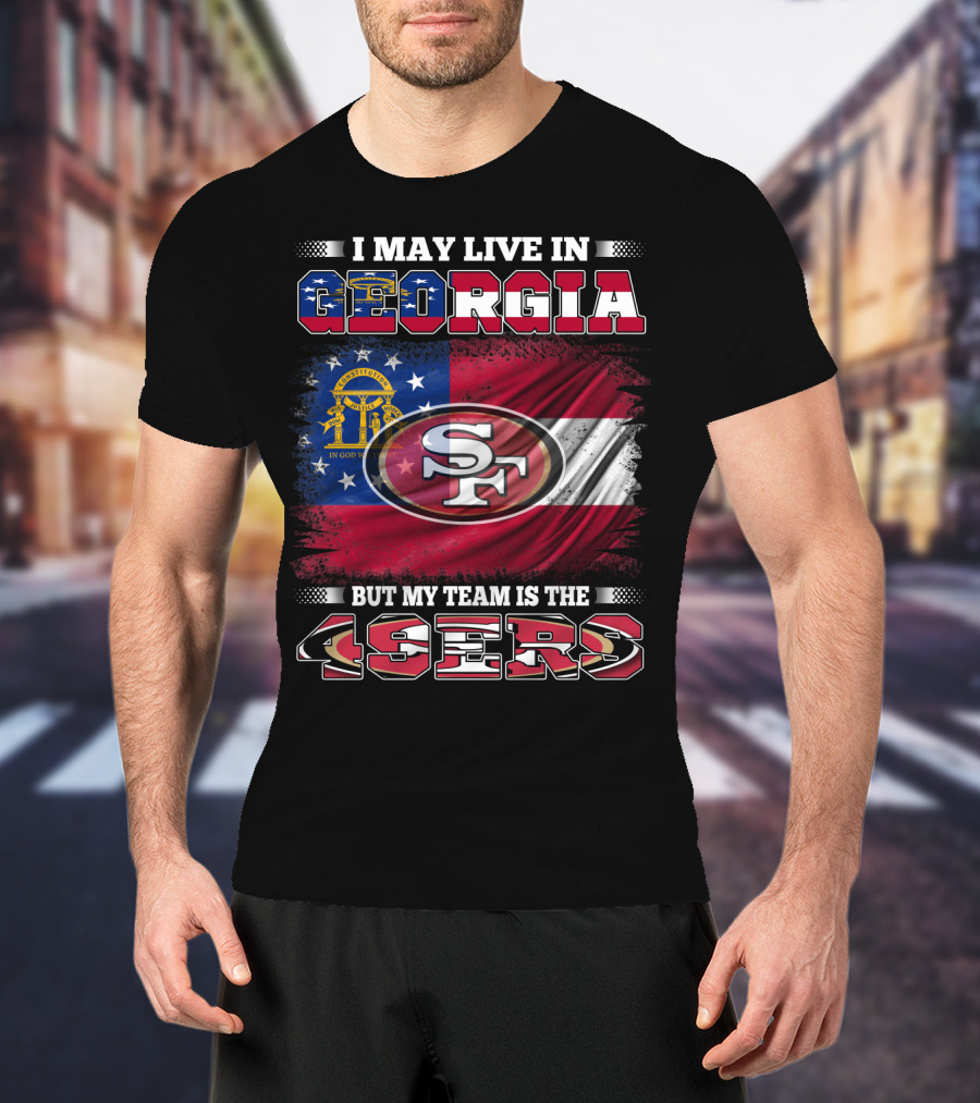 Georgia Resident Supporting 49ers San Francisco Logo On State Flag T-Shirt