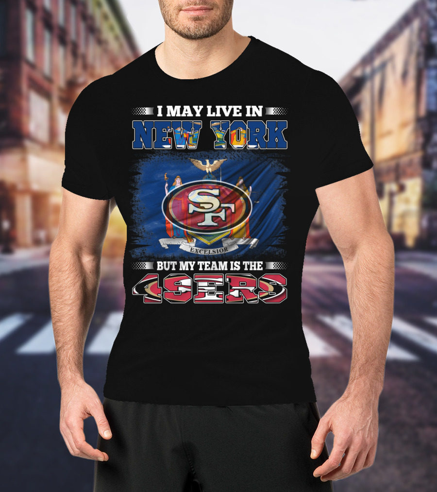 New York Resident Passionate About 49ers Football Team T-Shirt