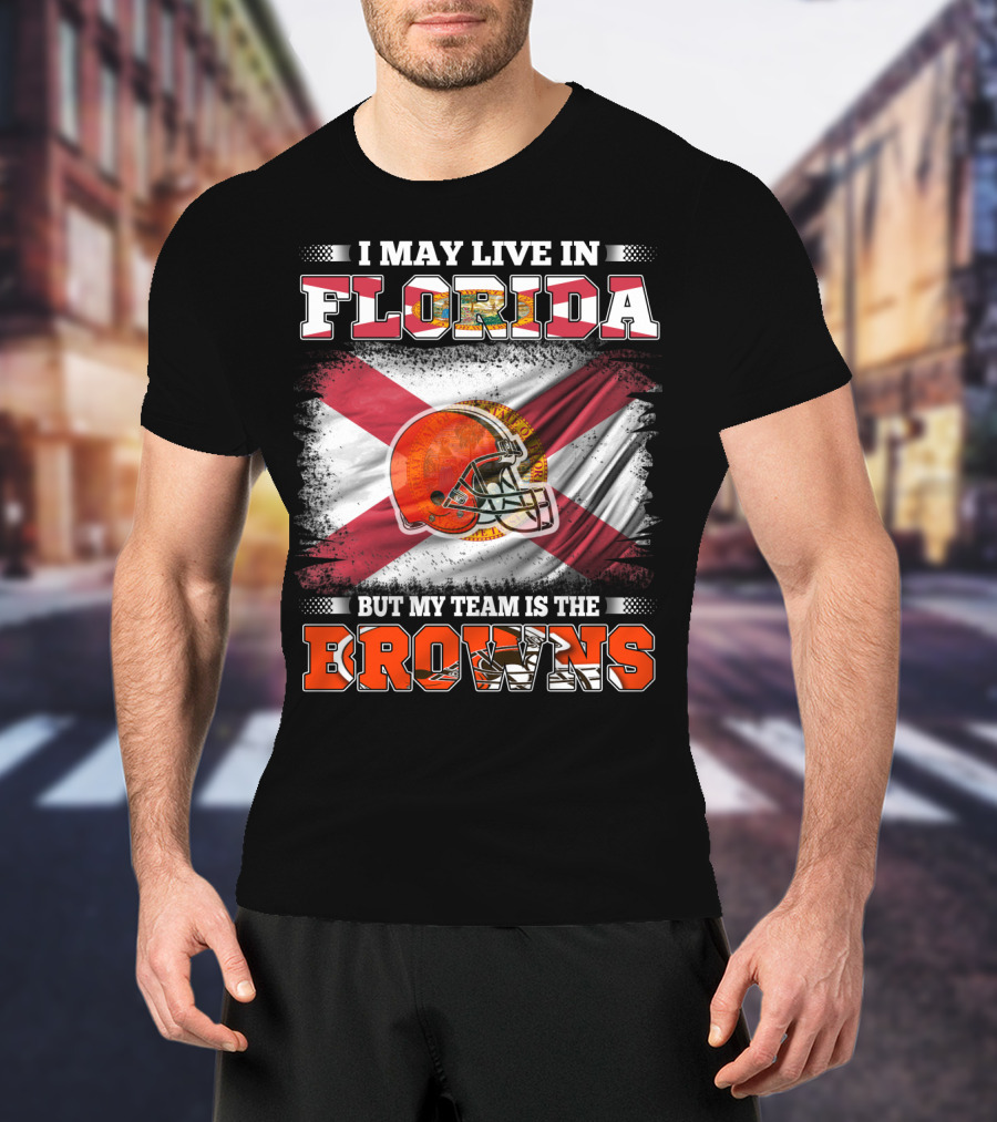 I May Live In Florida But My Team Is The Browns Football Helmet With State Flag Background T-Shirt