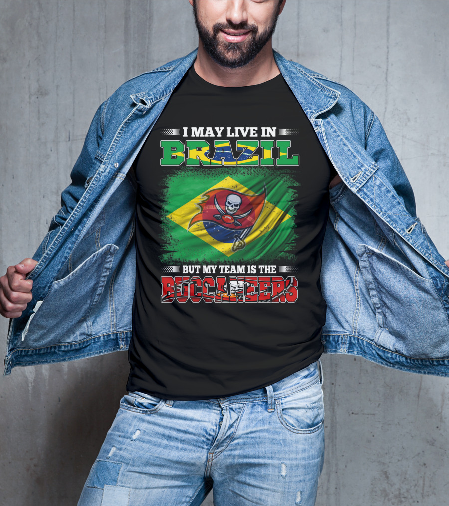 I May Live In Brazil But My Team Is The Buccaneers Flag T-Shirt