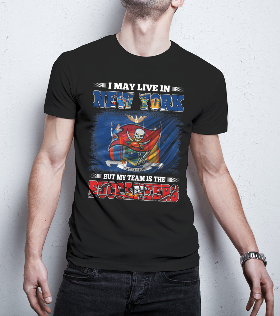 I May Live In New York But My Team Is The Buccaneers Flag T-Shirt