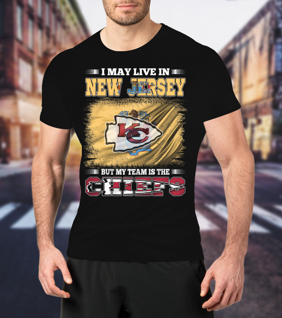 I May Live In New Jersey But My Team Is The Chiefs KC Crest T-Shirt