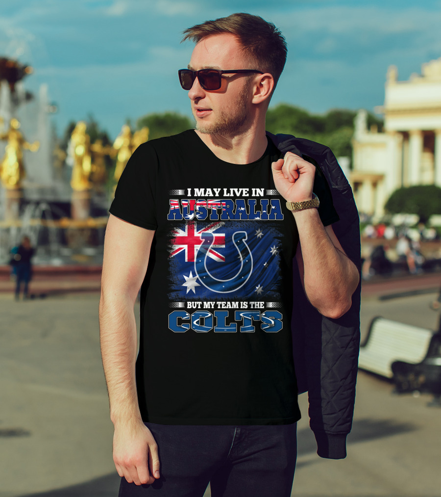 I May Live In Australia But My Team Is The Colts Colts Logo With Australian Flag T-Shirt
