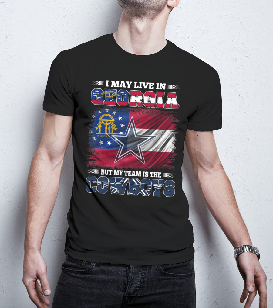 I May Live In Georgia But My Team Is The Cowboys Georgia Flag Star T-Shirt