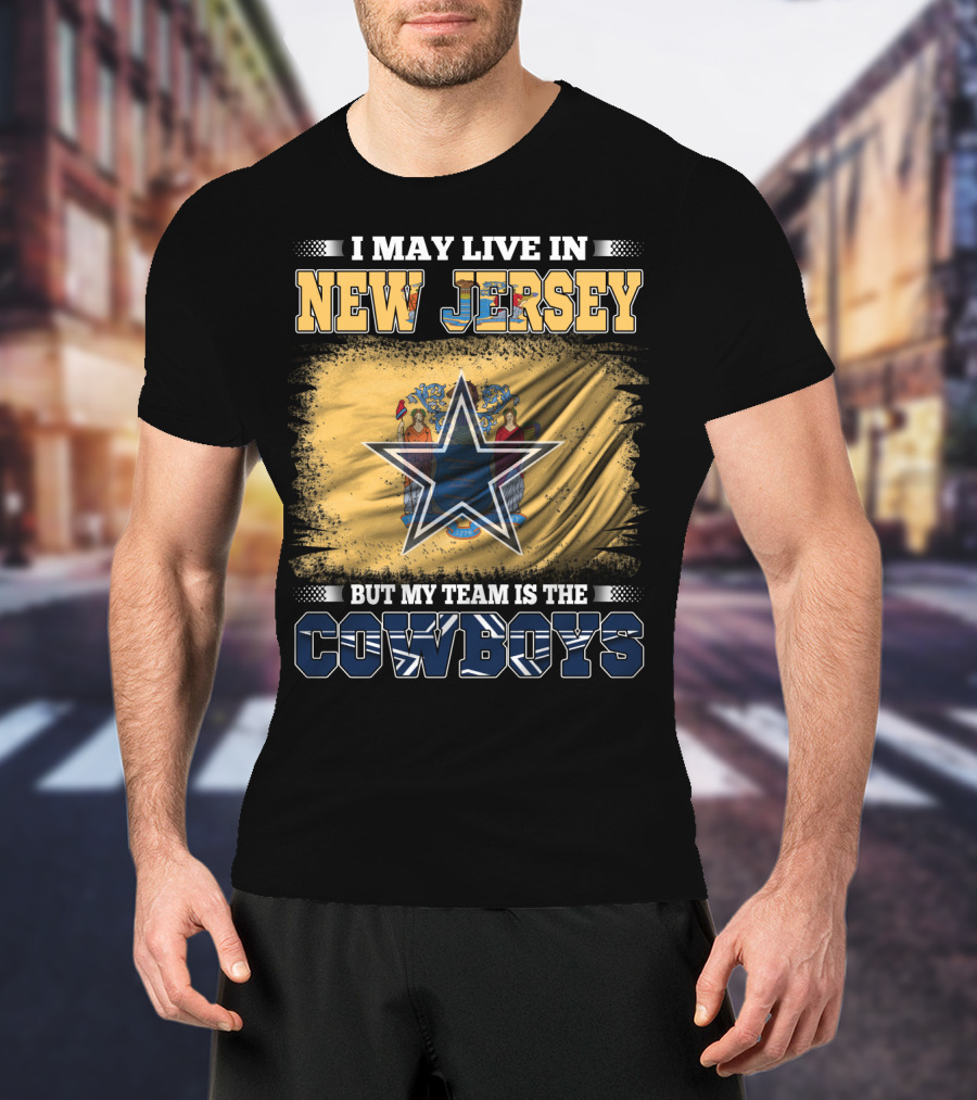 New Jersey Resident Loyal To Cowboys Team T-Shirt