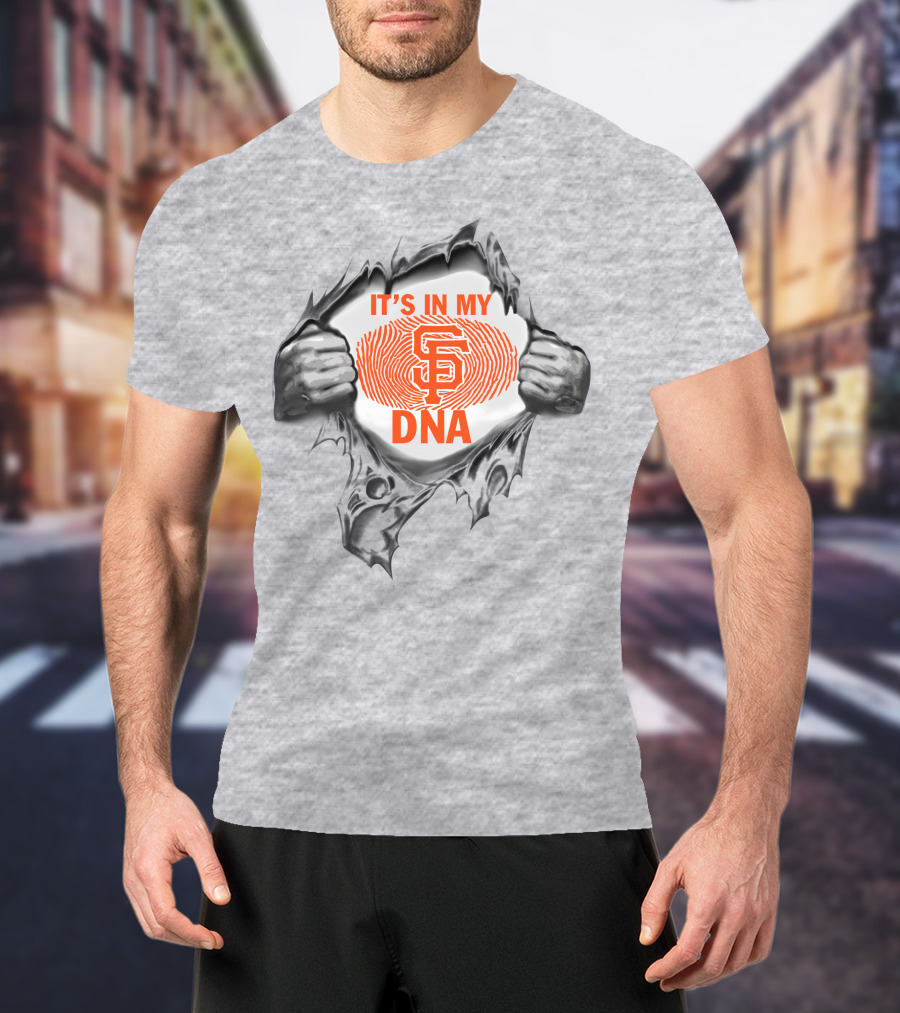 It's In My San Francisco Giants Dna T-Shirt