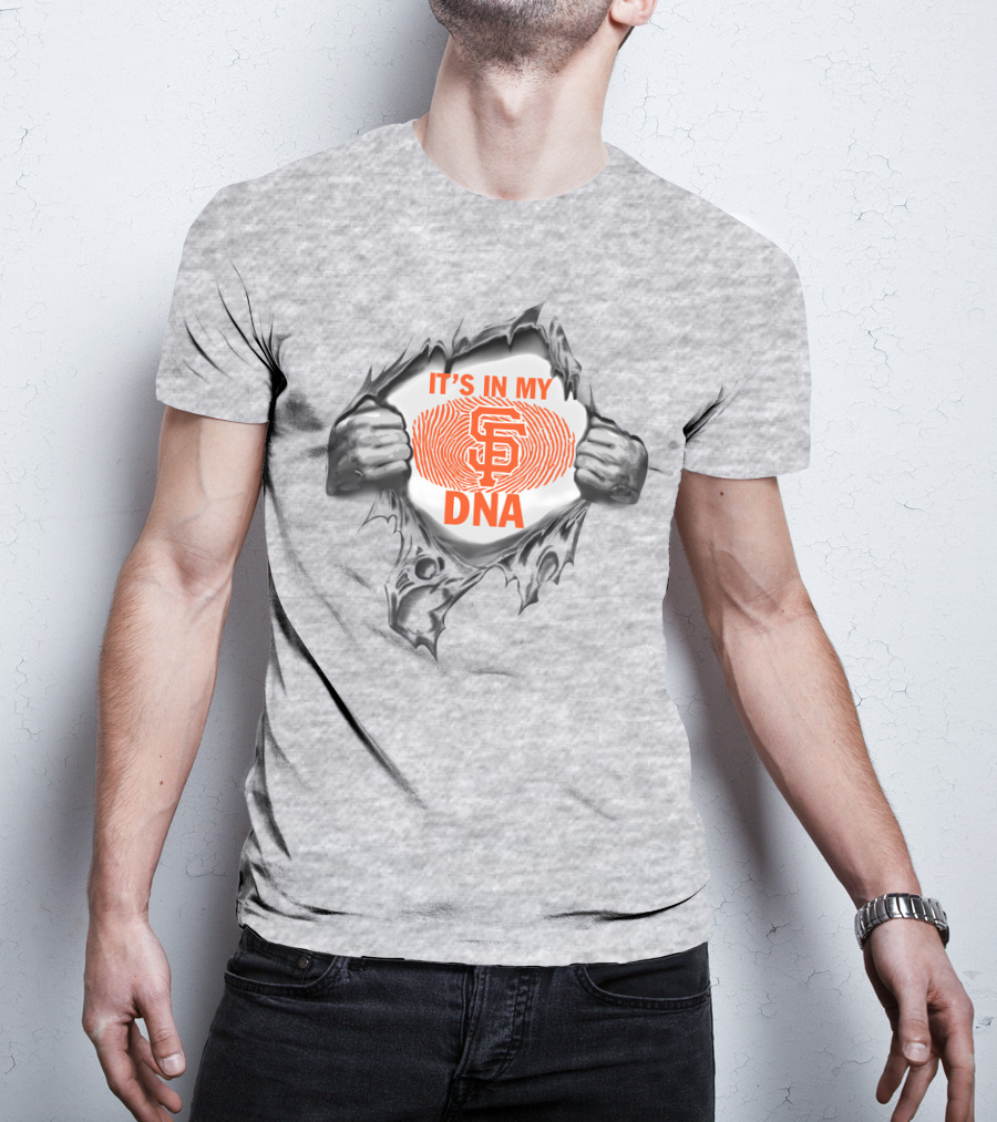 It's In My San Francisco Giants Dna T-Shirt