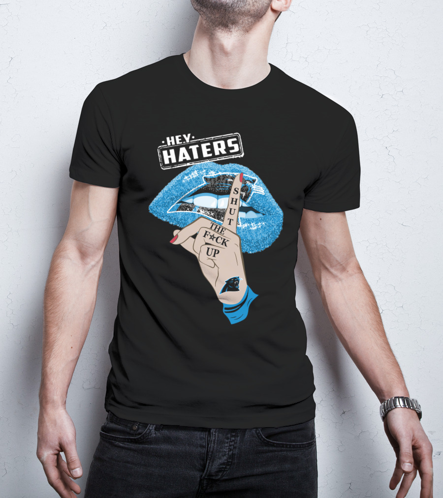 Hey Haters Carolina Panthers Shut The F**K Up Lip T-Shirt