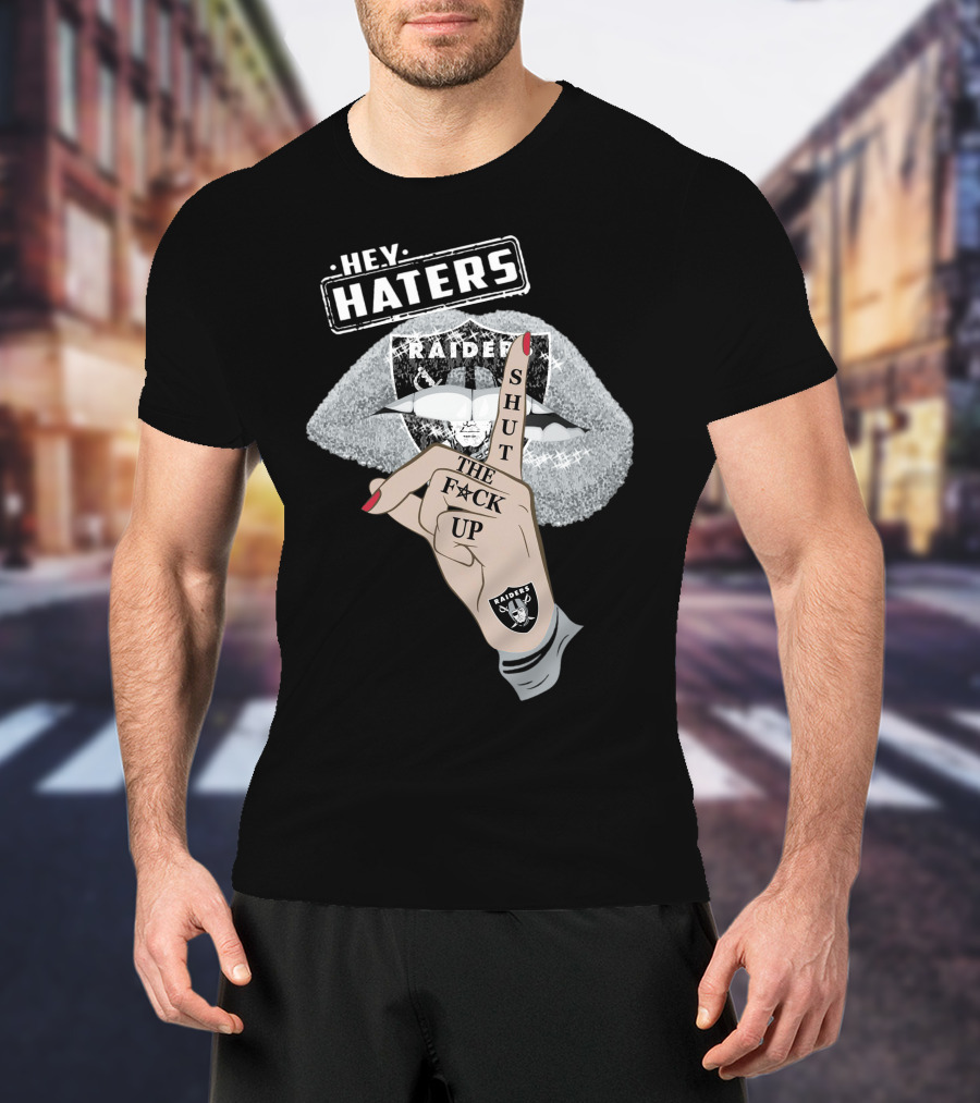 Las Vegas Raiders Hey Haters Shut The F**K Up Lips T-Shirt