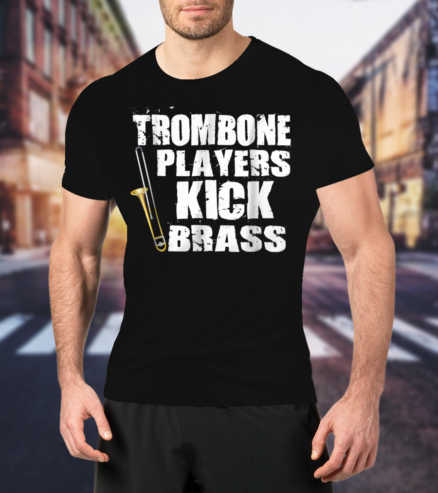 Trombone Players Kick Brass T-Shirt