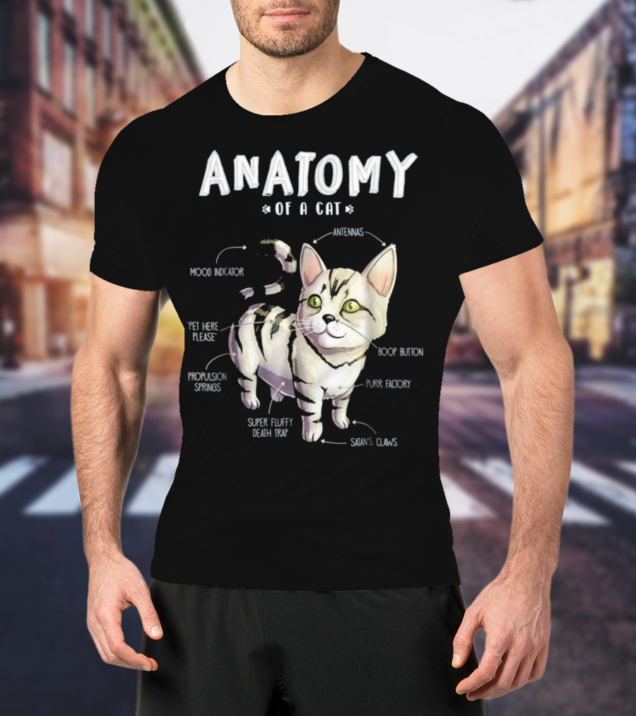 Anatomy Of A Cat Cute Funny Mood Indicator Purr Factory Boop Button Super Fluffy Death Trap T-Shirt