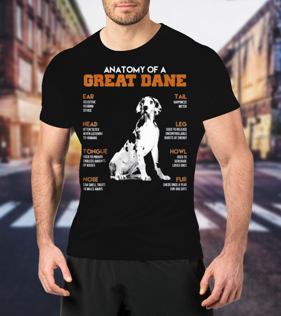 Anatomy Of A Great Dane Ear Tail Head Leg Tongue Howl Nose Fur T-Shirt