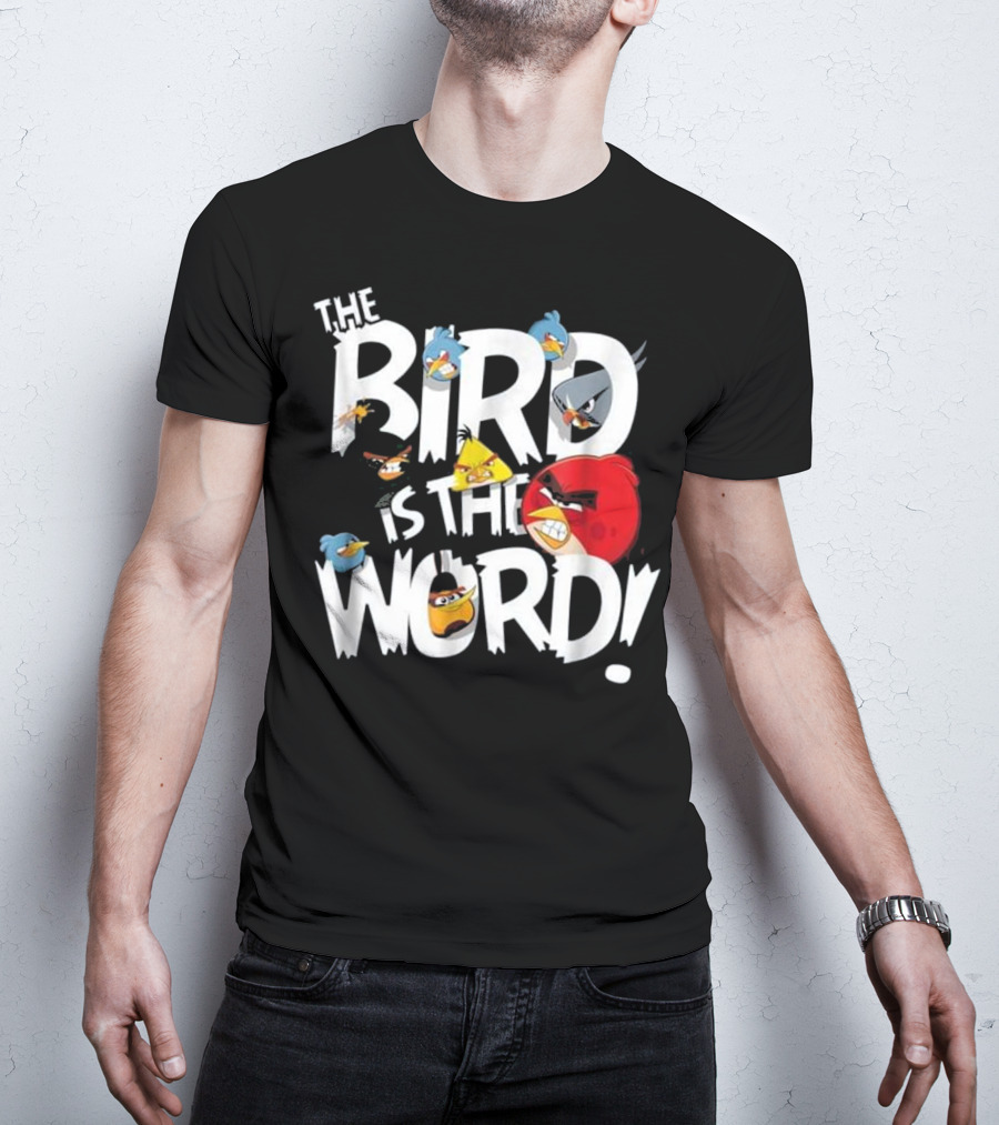 THE BIRD IS THE WORD Angry Birds T-Shirt