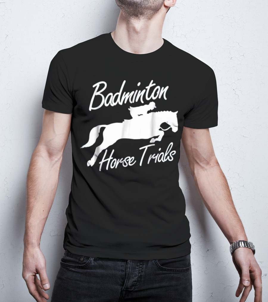 Badminton Horse Trials Sport Lover Horse Jumping Event T-Shirt