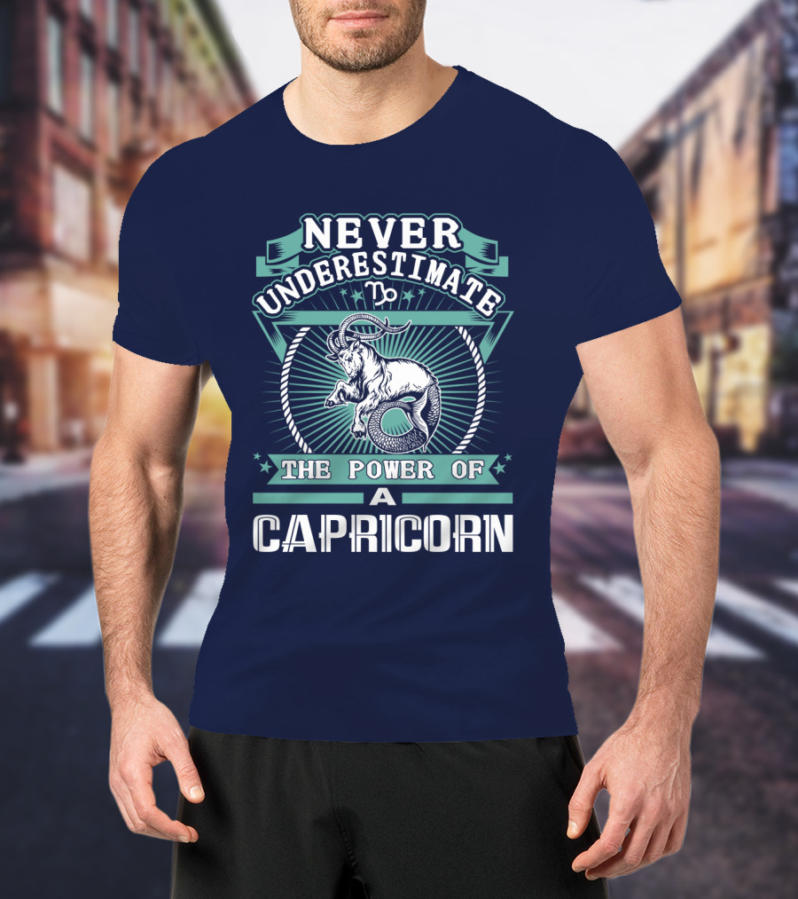 Never Underestimate The Power Of A Capricorn T-Shirt
