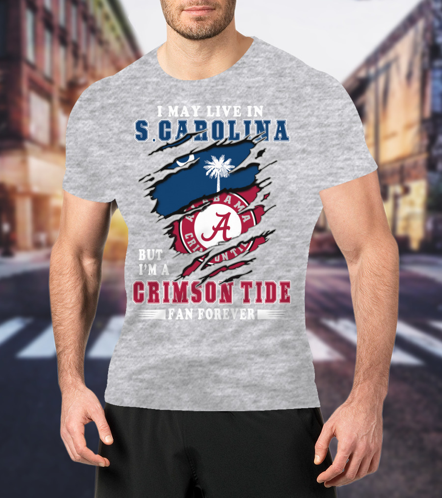 S. Carolina Resident Alabama Crimson Tide Fan Forever T-Shirt