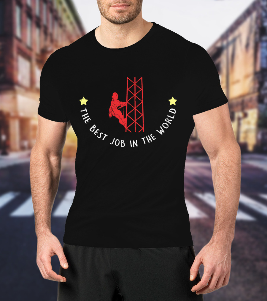Tower Climber Red Silhouette With Stars And Best Job In The World T-Shirt