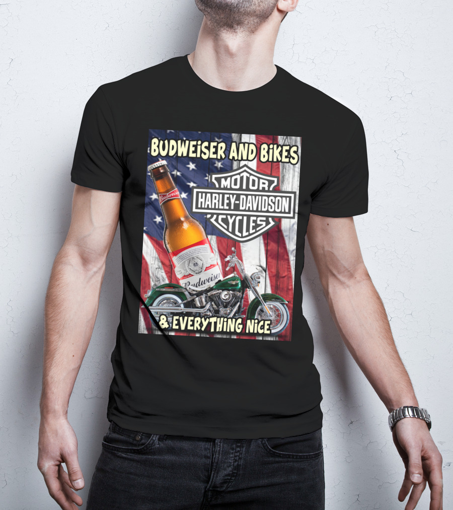 Budweiser And Bikes Harley Davidson Motorcycles & Everything Nice T-Shirt