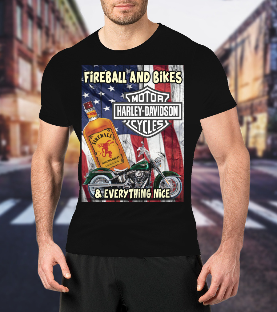 Fireball And Bikes Harley Davidson Motor Cycles & Everything Nice T-Shirt
