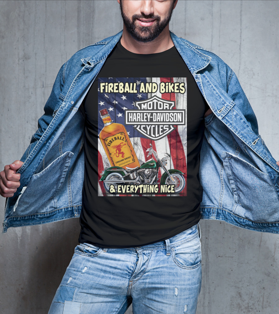 Fireball And Bikes Harley Davidson Motor Cycles & Everything Nice T-Shirt