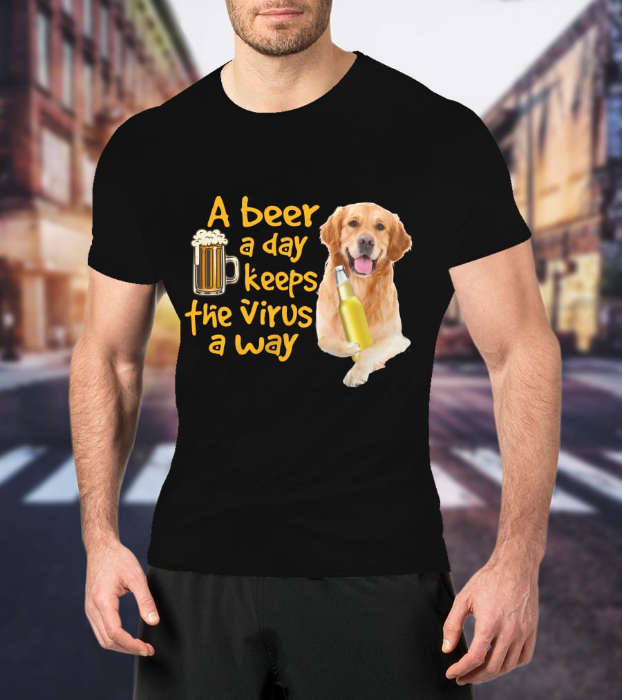 A Beer A Day Keeps The Virus Away Funny Golden Retriever T-Shirt