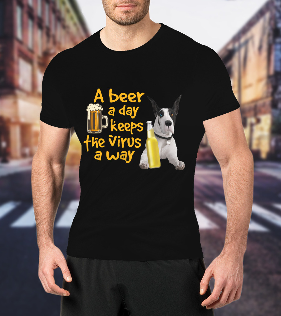 A Beer A Day Keeps The Virus Away Great Dane With Beer Bottles T-Shirt