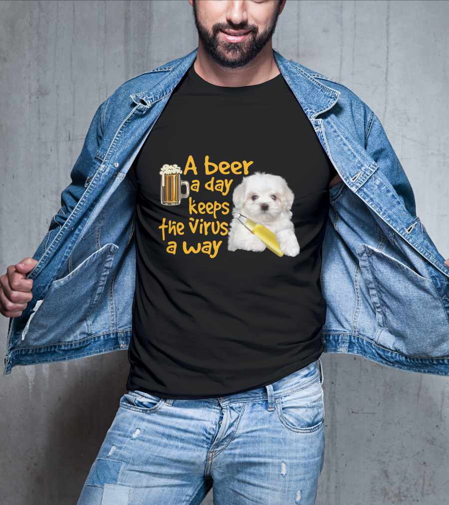 A Beer A Day Keeps The Virus Away Funny Havanese And Beer T-Shirt