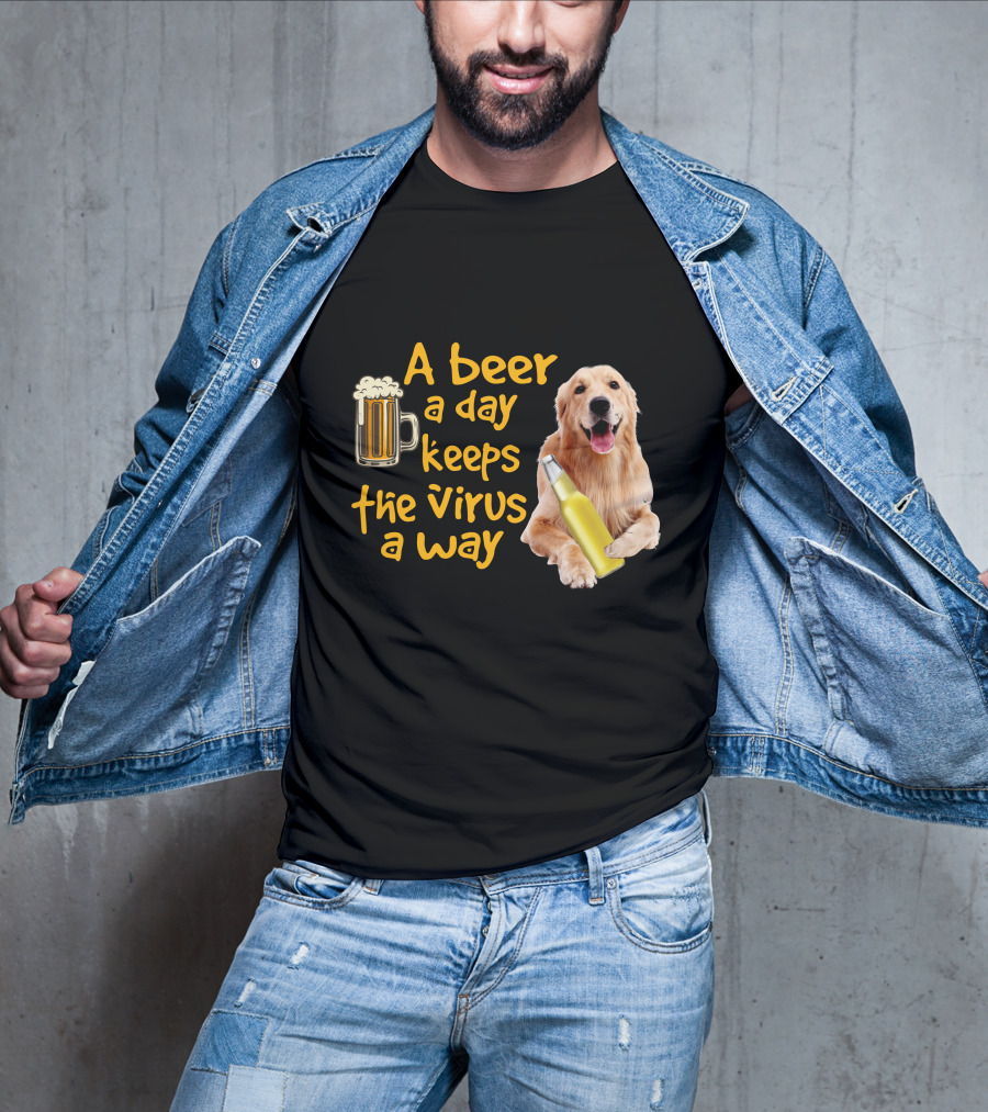 A Beer A Day Keeps The Virus Away Funny Labrador Retriever And Beer T-Shirt