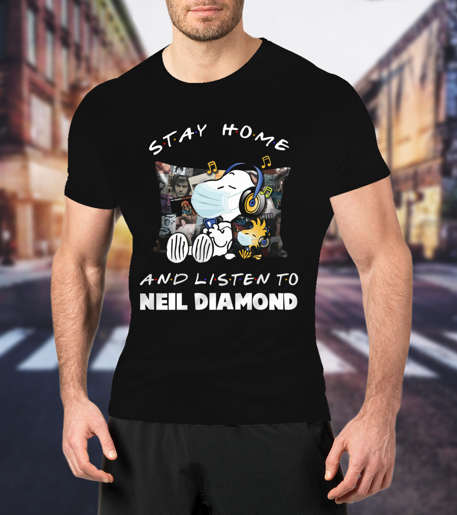 Stay Home And Listen To Neil Diamond Snoopy Wearing Headphones And Mask With Woodstock T-Shirt