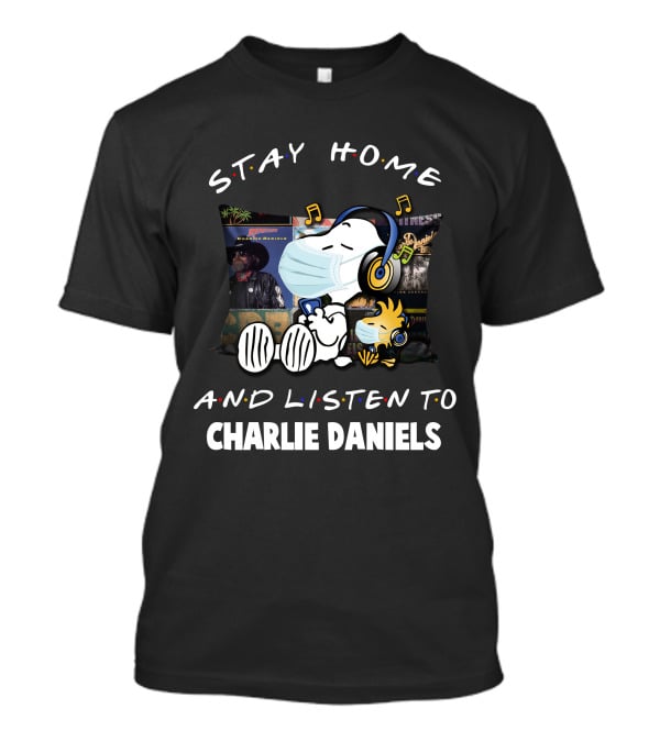 Stay Home And Listen To Charlie Daniels Snoopy Woodstock T-Shirt
