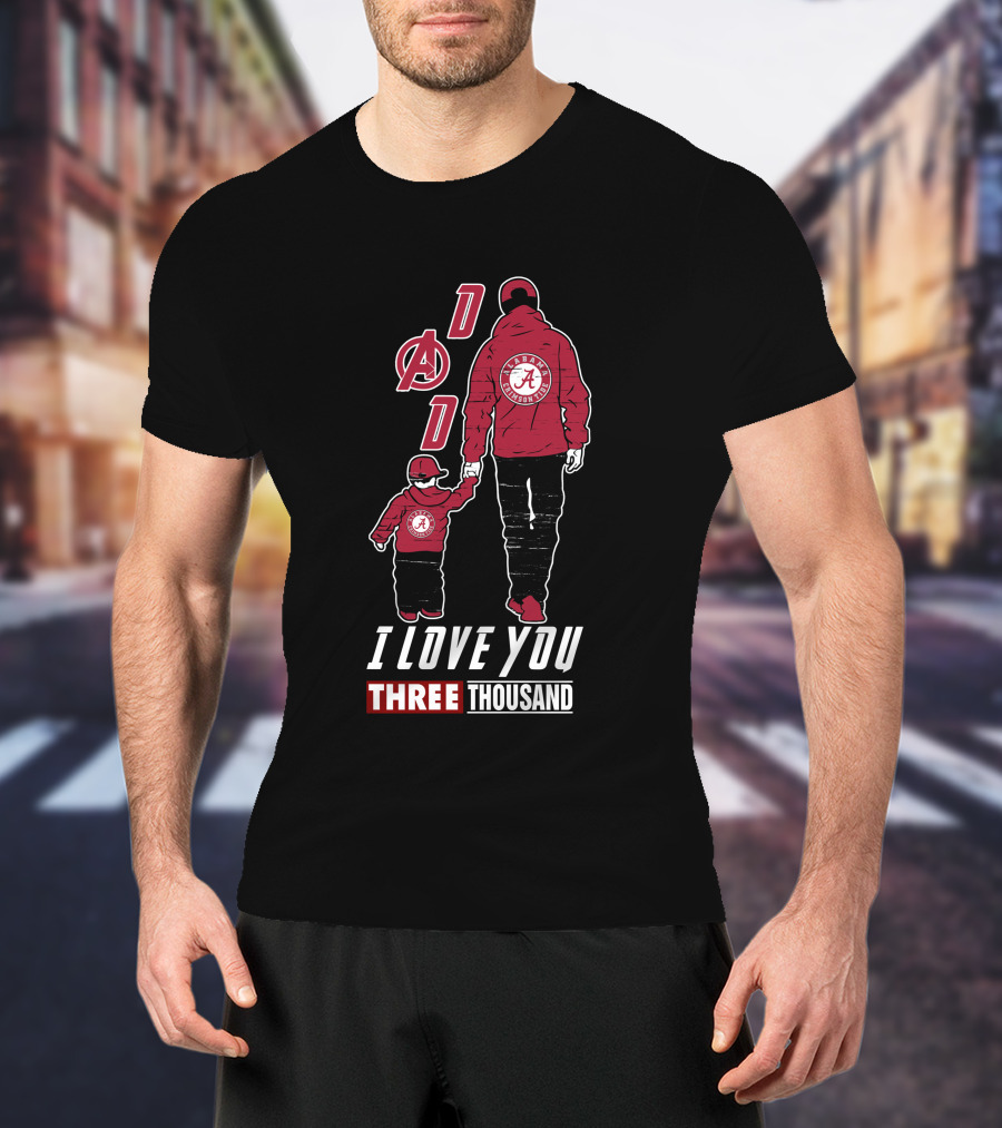 I Love You Three Thousand Dad Alabama Crimson Tide Marvel Avengers T-Shirt