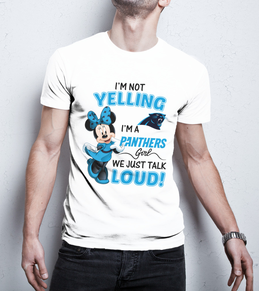 I'm Not Yelling I'm A Panthers Girl We Just Talk Loud Carolina Panthers Minnie Mouse T-Shirt