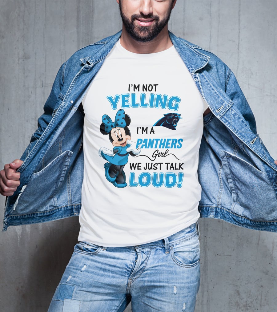 I'm Not Yelling I'm A Panthers Girl We Just Talk Loud Carolina Panthers Minnie Mouse T-Shirt