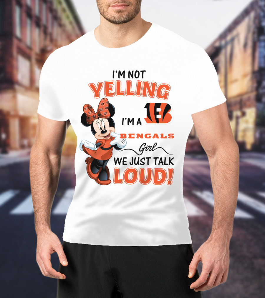I'm Not Yelling I'm A Bengals Girl We Just Talk Loud Minnie Mouse Football Fan T-Shirt