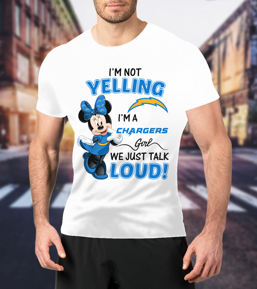 I'm Not Yelling I'm A Chargers Girl We Just Talk Loud Minnie Mouse T-Shirt