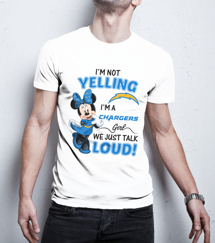 I'm Not Yelling I'm A Chargers Girl We Just Talk Loud Minnie Mouse T-Shirt