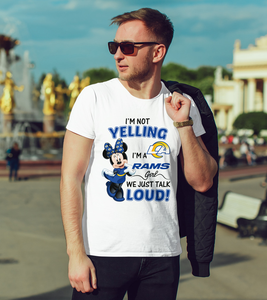 I'm Not Yelling I'm A Los Angeles Rams Girl We Just Talk Loud Minnie Mouse  T-Shirt