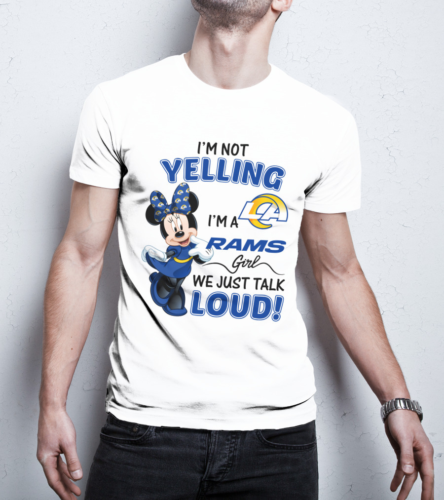 I'm Not Yelling I'm A Los Angeles Rams Girl We Just Talk Loud Minnie Mouse  T-Shirt
