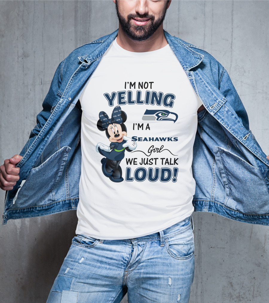 I'm Not Yelling I'm A Seahawks Girl We Just Talk Loud Seattle Seahawks Minnie Mouse T-Shirt