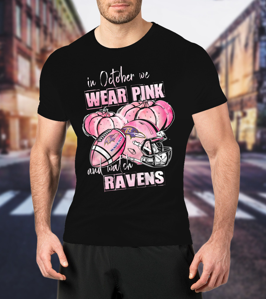 In October We Wear Pink And Watch Ravens Football Helmet Pumpkins T-Shirt