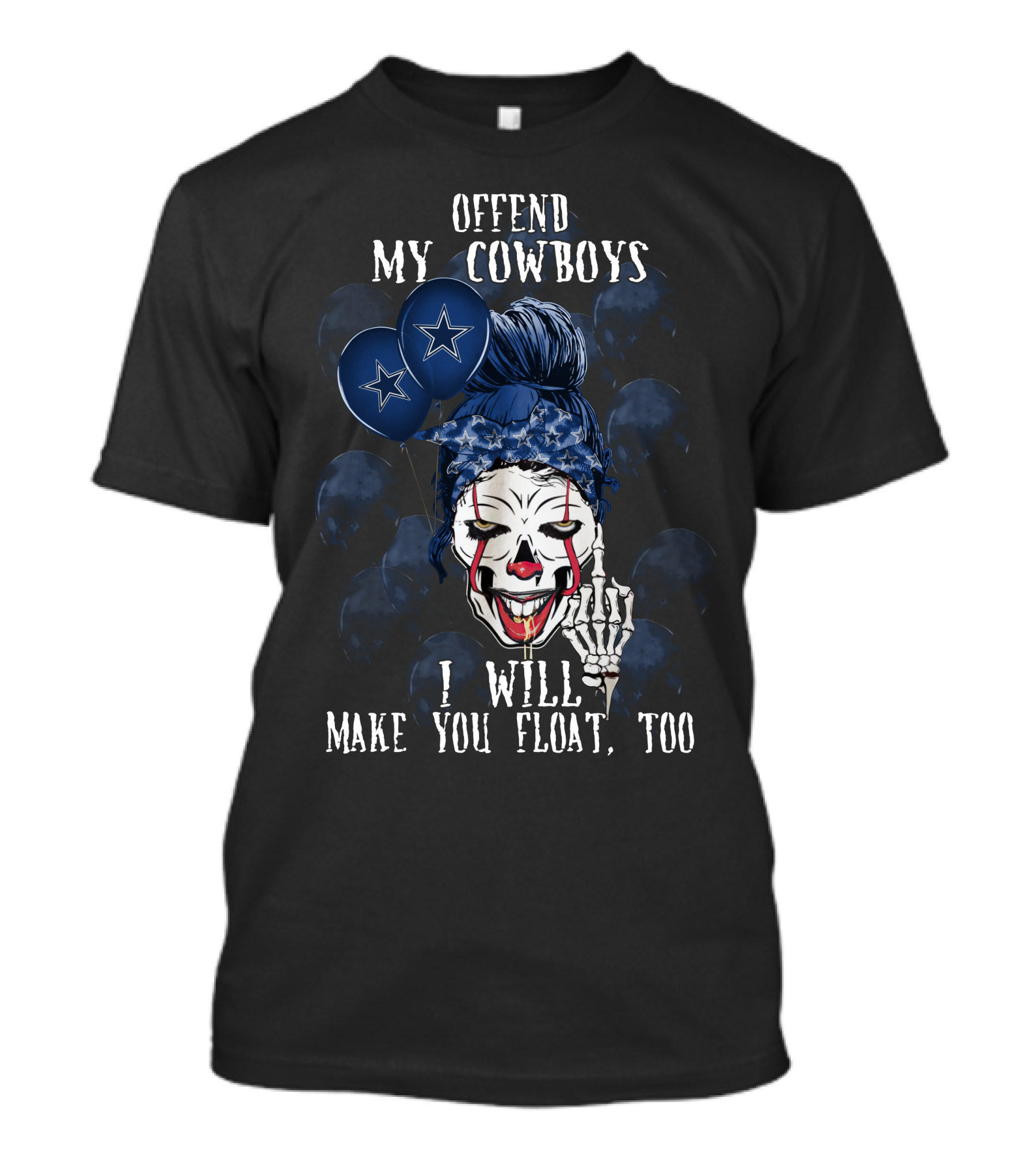 Offend My Cowboys I Will Make You Float Too Dallas Cowboys Halloween T-Shirt