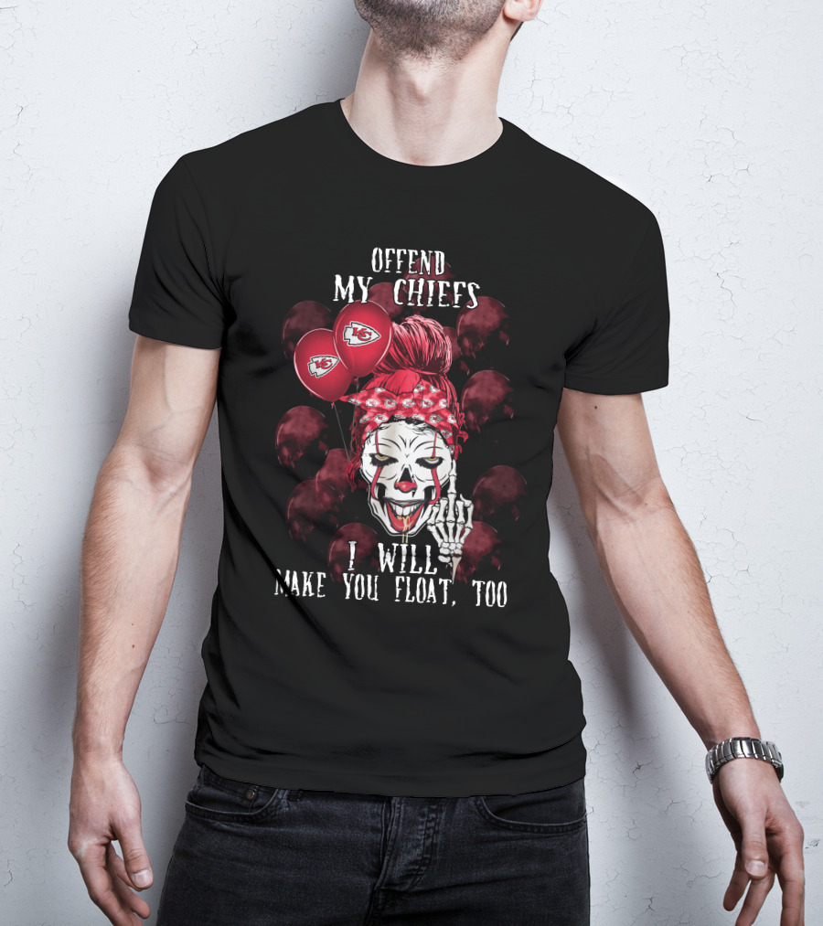 Offend My Chiefs I Will Make You Float Too Kansas City Chiefs Halloween T-Shirt