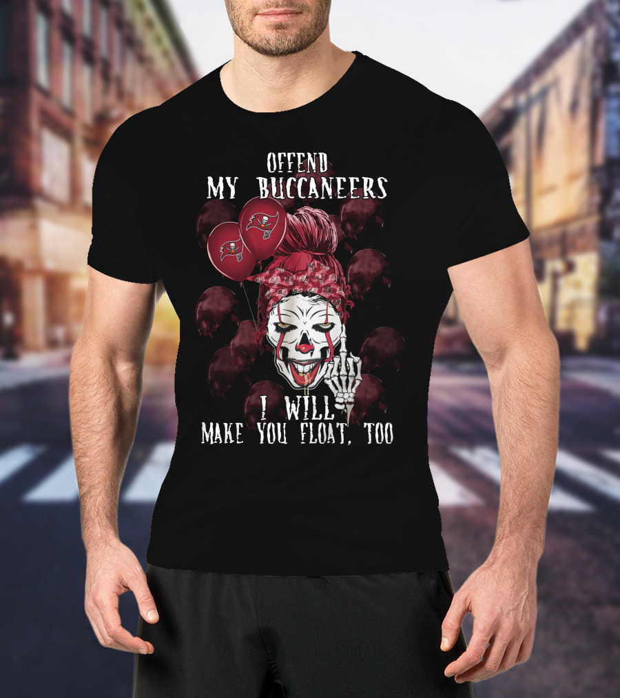 Offend My Buccaneers I Will Make You Float Too Tampa Bay Buccaneers Halloween Clown Balloons T-Shirt