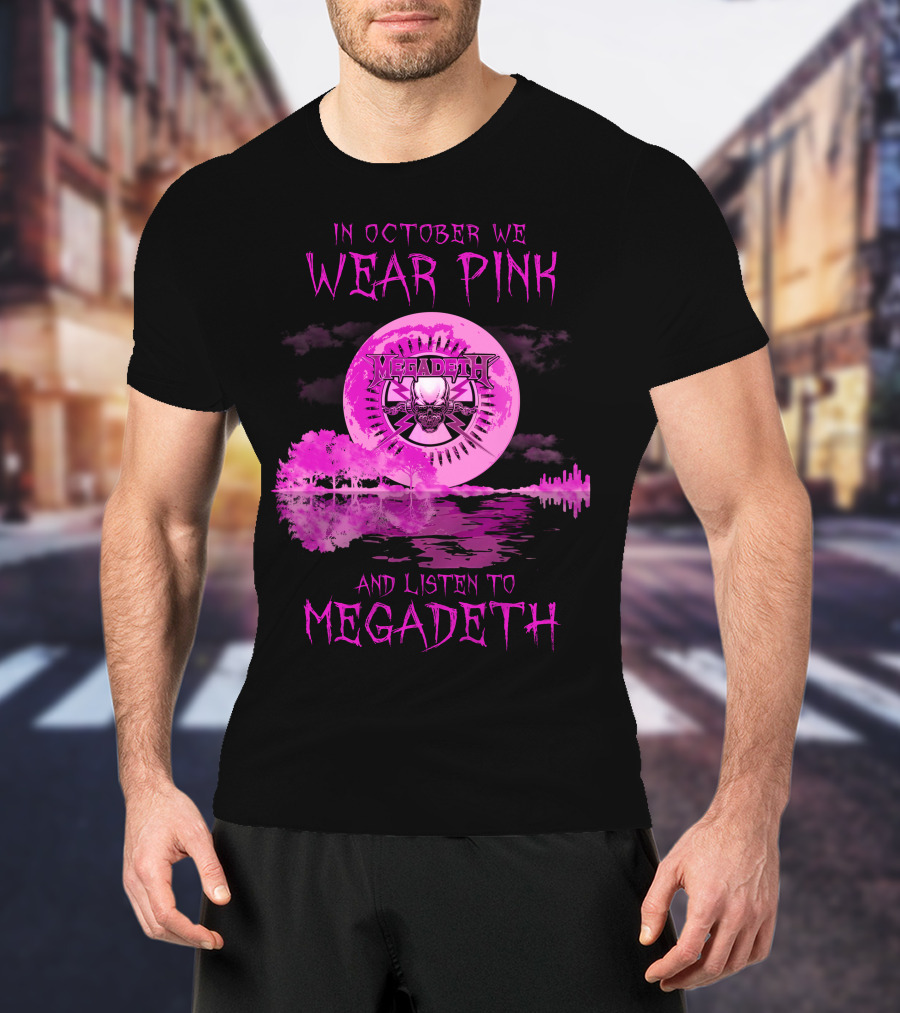 In October We Wear Pink And Listen To Megadeth 513 L1PTT T-Shirt