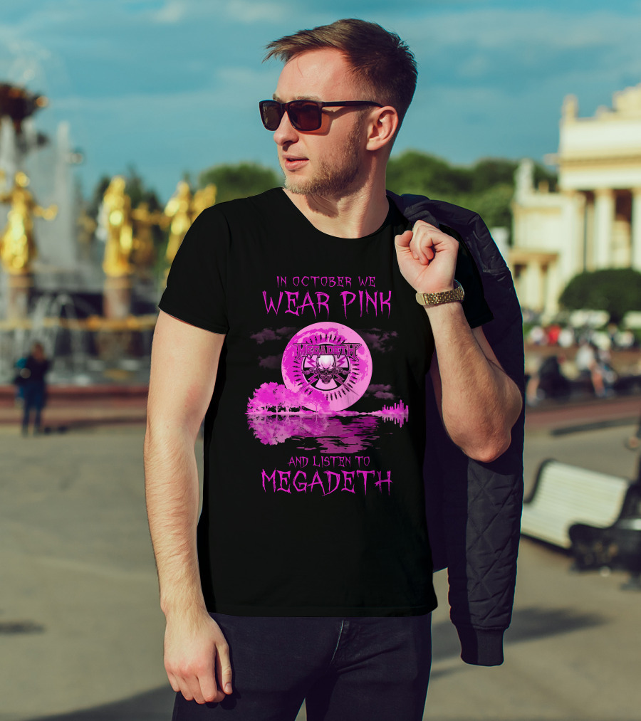 In October We Wear Pink And Listen To Megadeth 513 L1PTT T-Shirt