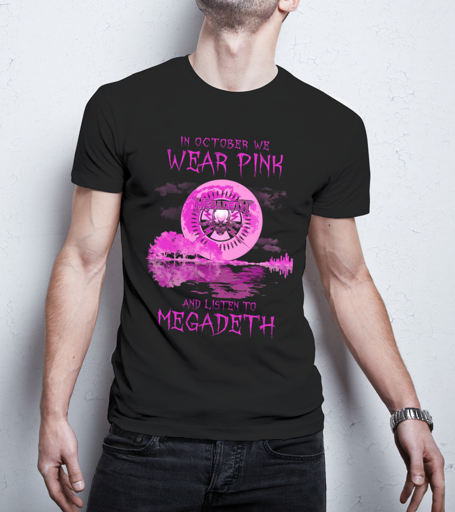 In October We Wear Pink And Listen To Megadeth 513 L1PTT T-Shirt