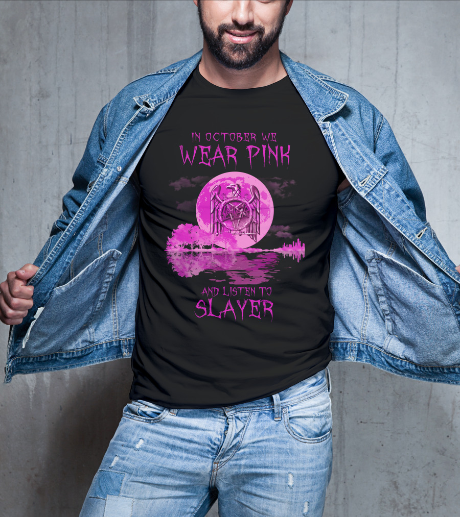 In October We Wear Pink And Listen To Slayer 513 L1PTT T-Shirt